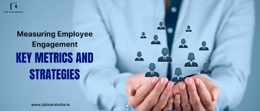 Measuring employee engagement - key metrics and strategies