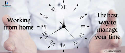 Working from home: The best way to manage your time